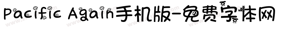 Pacific Again手机版字体转换